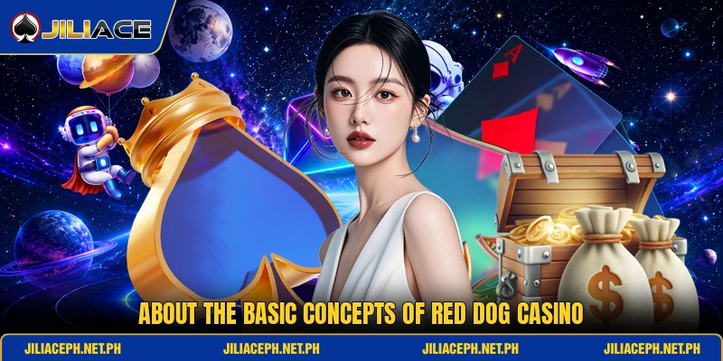 About the basic concepts of red dog casino