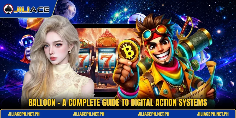 Balloon - A Complete Guide To Digital Action Systems