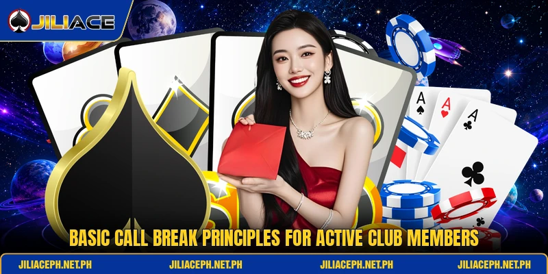 Basic call break principles for active club members