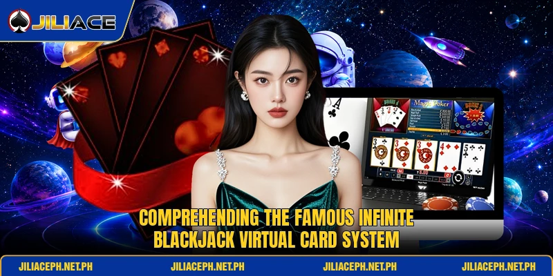 Comprehending the famous infinite blackjack virtual card system