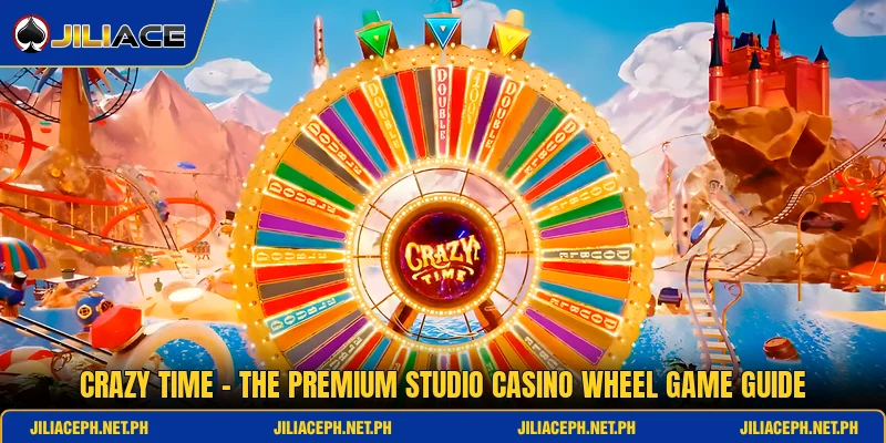 Crazy Time - The Premium Studio Casino Wheel Game Guide