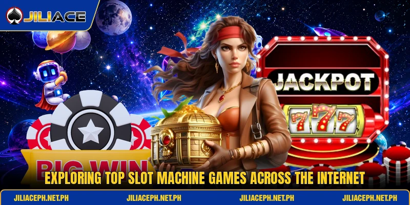 Exploring top slot machine games across the internet
