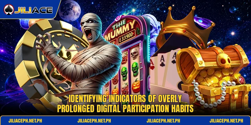 Identifying indicators of overly prolonged digital participation habits Identifying indicators of overly prolonged digital participation habits