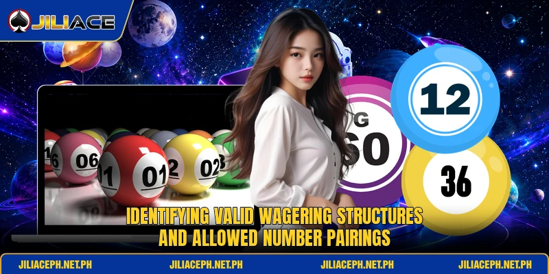 Identifying valid wagering structures and allowed number pairings