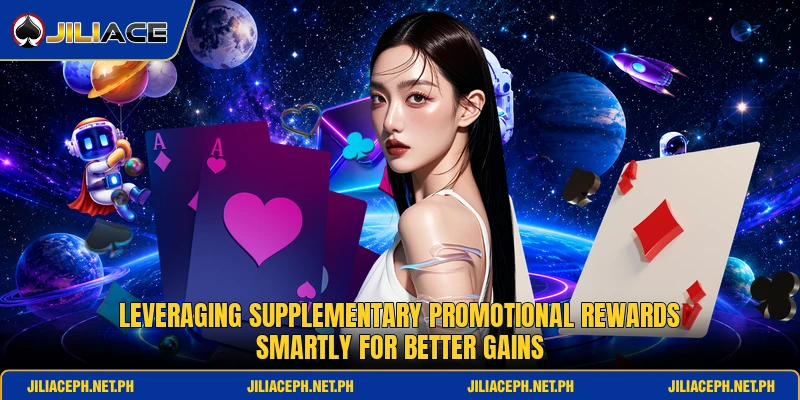 Leveraging supplementary promotional rewards smartly for better gains Leveraging supplementary promotional rewards smartly for better gains
