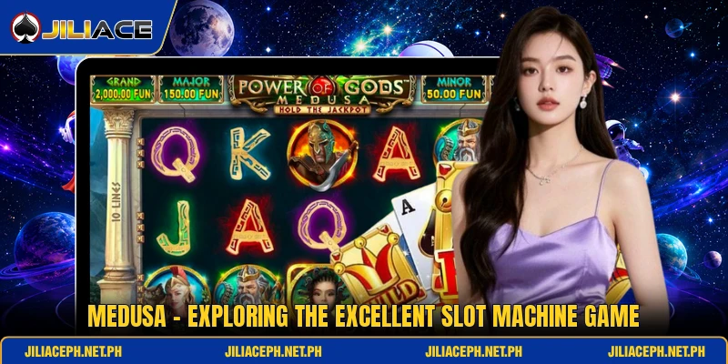 Medusa - Exploring The Excellent Slot Machine Game