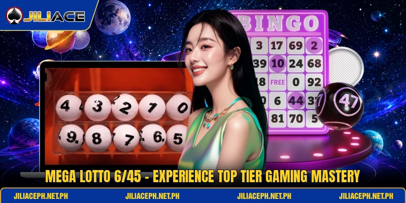 Mega Lotto 6/45 - Experience Top Tier Gaming Mastery