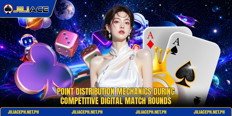 Point distribution mechanics during competitive digital match rounds