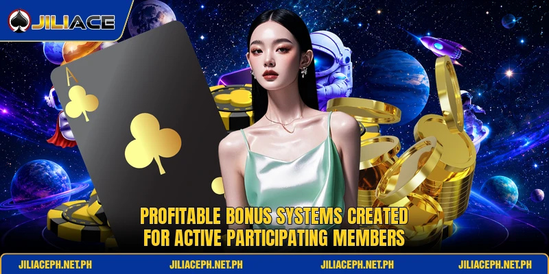 Profitable bonus systems created for active participating members