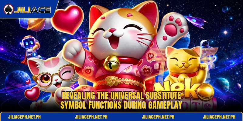Revealing the universal substitute symbol functions during gameplay