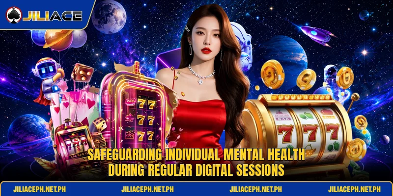 Safeguarding individual mental health during regular digital sessions Safeguarding individual mental health during regular digital sessions