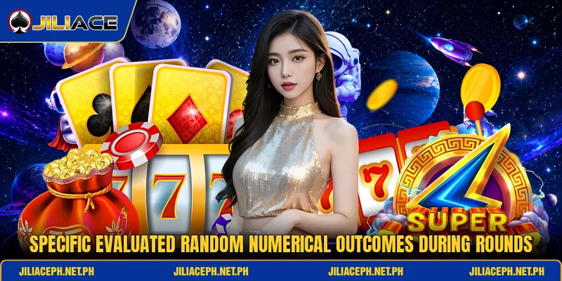 Specific evaluated random numerical outcomes during rounds Specific evaluated random numerical outcomes during rounds